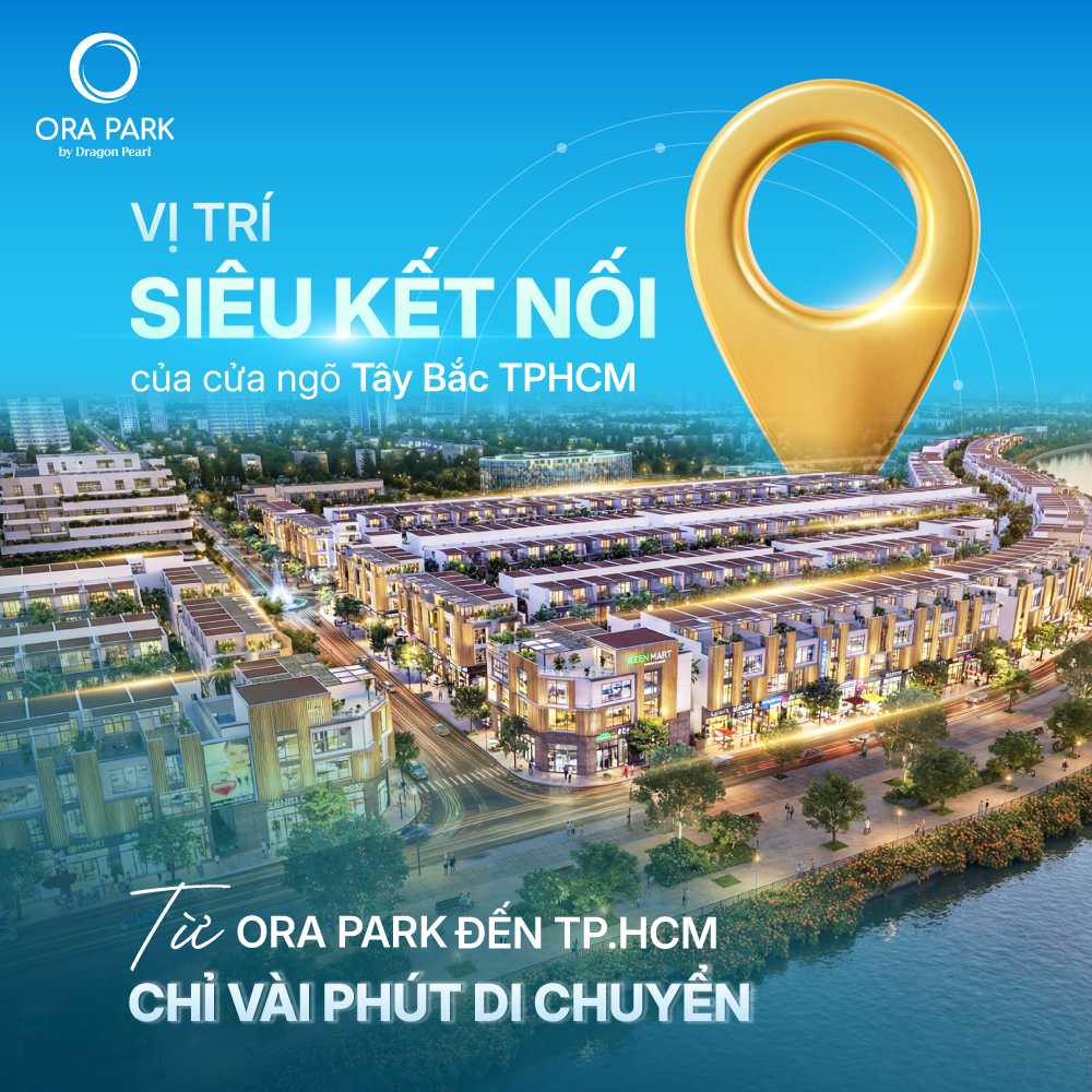 vị trí siêu kết nối dự án ora park by dragon pearl